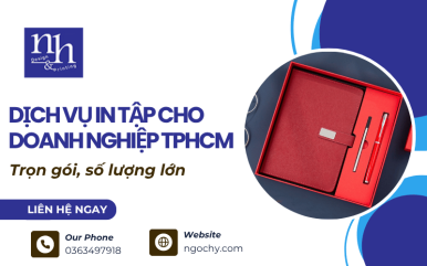 Dịch vụ in tập cho doanh nghiệp TPHCM trọn gói, số lượng lớn