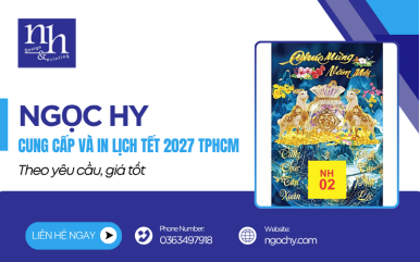 Ngọc Hy cung cấp và in lịch Tết 2027 TPHCM theo yêu cầu, giá tốt